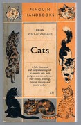 Cats:
Penguin Handbooks PH30.  A fully illustrated and comprehensive guide to domestic cats, both pedigree and non-pedigree: their history, breeding, showing, training, and general welfare.