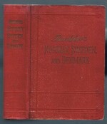 Norway, Sweden and Denmark:with (Sketch of Norwegian and Swedish Grammar)
with excursions to Iceland and Spitzbergen. Handbook for Travellers.  With  62 maps and 42 plans and ground plans and three panoramas.  Tenth edition. Revised and augmented. Reprint 1919.