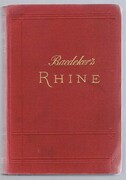 The Rhine:
from Rotterdam to Constance. Handbook for Travellers. With 52 maps and 29 plans. Sixteenth revised edition.