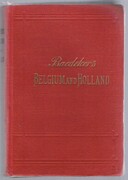 Belgium and Holland:
including the Grand-Duchy of Luxembourg. Handbook for Travellers. With 19 maps, 37 plans of towns, and 8 ground plans.  Fifteenth edition, revised and augmented. [Issued 1919].