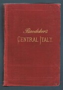 Italy:
Handbook for Travellers. Second Part: Central Italy and Rome.  With 10 maps, 31 plans, a Panorama of Rome, and a View of the Forum Romanum. Tenth revised Edition.  [Index of Streets and Plans of Rome].