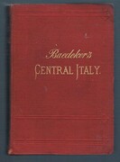 Italy:
Handbook for Travellers. Second Part: Central Italy and Rome.  With 10 maps, 31 plans, a Panorama of Rome, and a View of the Forum Romanum. Twelfth revised Edition.  [Index of Streets and Plans of Rome].