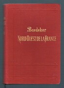 Le Nord-Ouest de la France
de la frontière belge à la Loire exepté Paris; Manuel du voyageur. Avec 11 cartes et 33 plans. Huitième édition. Refondue, augmentée et mise a jour.