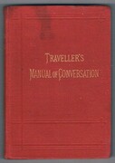 The Traveller's Manual of Conversation:
In four Languages.  English, German, French, Italian with vocabulary, short questions, etc.  Stereotype Edition.