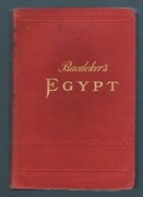 Egypt and The Sudan:
Handbook For Travellers. With 24 maps, 76 plans, and 57 vignettes. Sixth remodelled edition.