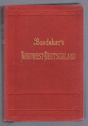 Nordwest-Deutschland:
Von der Elbe und der Westgrenze Sachsens an, nebst Hamburg und der Westküste von Schleswig - Holstein. Handbuch für Reisende. Mit 39 Karten und 59 Plänen.  Siebenundzwanzigste Auflage.