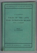 Tales of the late Ivan Petrovich Belkin with a glossary. Edited by B. O. Unbegaun.
Blackwell’s Russian Texts. General Editor: S. Konovalov.