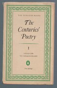 The Centuries’ Poetry:
An Anthology compiled by Denys Kilham Roberts. Volume I. Chaucer to Shakespeare. Edited with an introduction. The Penguin Poets D6.