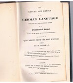 The Nature and Genius of the German Language:
displayed in a more extended review of its Grammatical Forms than is to be found in any grammar extant; and elucidated by quotations from the best writers.