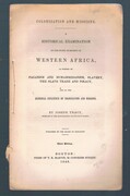 A Historical Examination of the State of Society in Western Africa,
as formed by paganism and Muhammedanism, slavery, the slave trade and piracy, and of the remedial influence of colonization and missions. Third Edition.