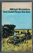 And Quiet Flows the Don.
Translated from the Russian by Stephen Garry. Penguin Modern Classics 2775.